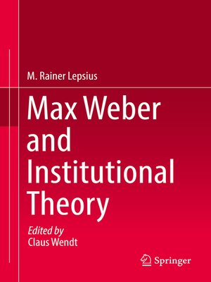 cover image of Max Weber and Institutional Theory